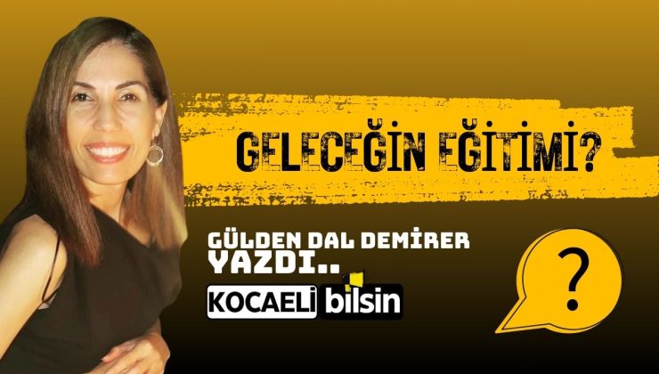 Geleceğin Eğitimi ???